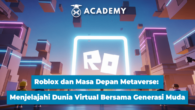 Roblox dan Masa Depan Metaverse: Menjelajahi Dunia Virtual Bersama Generasi Muda