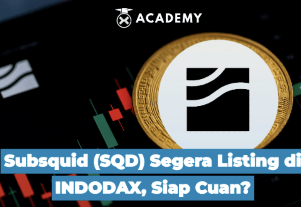 Subsquid (SQD) Segera Listing di INDODAX, Siap Cuan?Subsquid