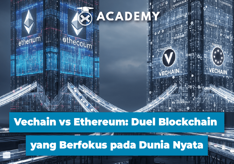 Vechain vs Ethereum: Duel Blockchain Dunia Nyata