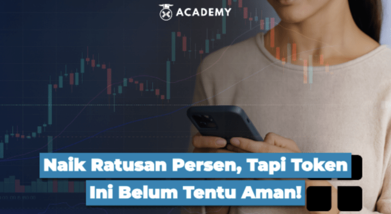 Naik Ratusan Persen, Tapi Token Ini Belum Tentu Aman!
