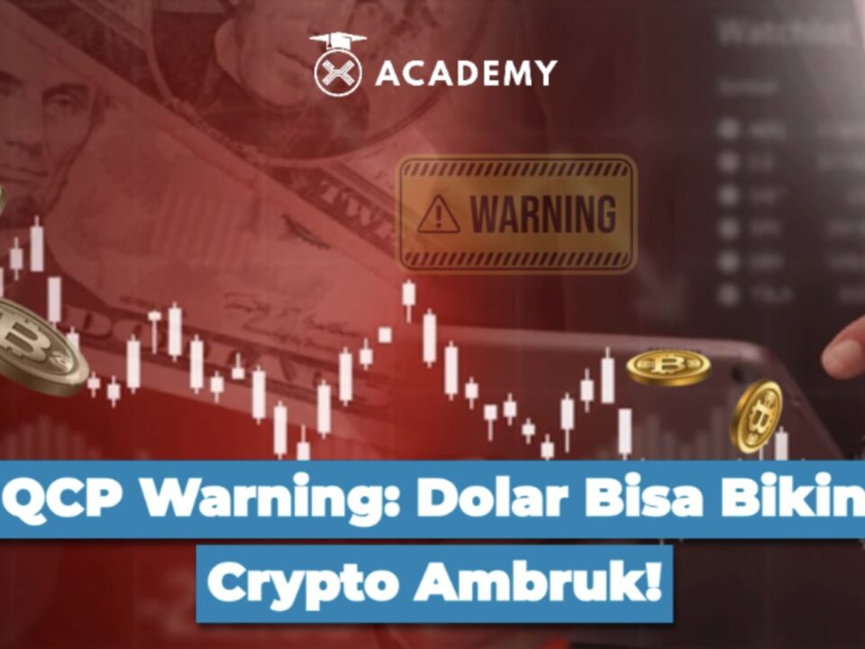 QCP Warning: Dolar Bisa Bikin Crypto Ambruk!