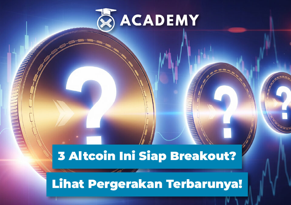 3 Altcoin Ini Siap Breakout? Lihat Pergerakan Terbarunya!