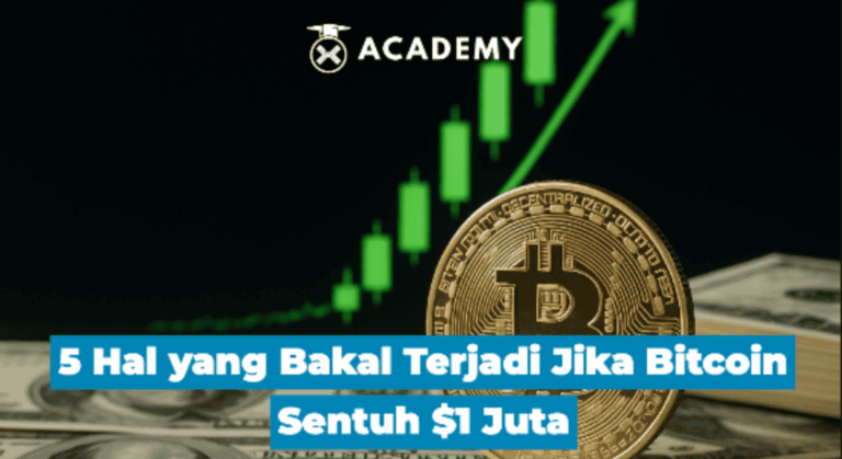 5 Hal yang Bakal Terjadi Jika Bitcoin Sentuh $1 Juta