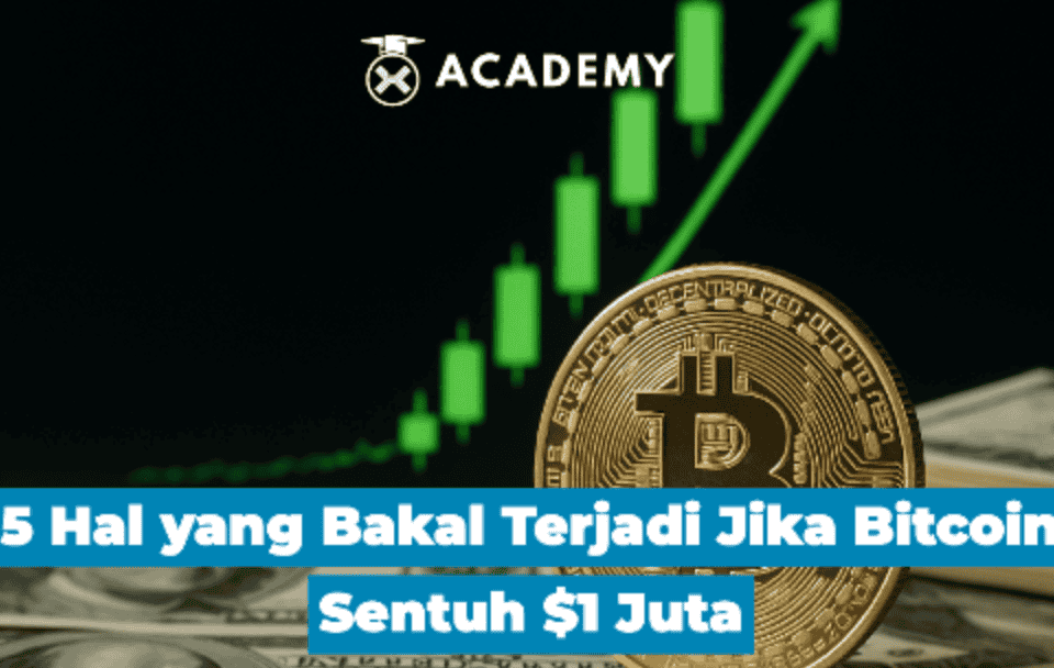 5 Hal yang Bakal Terjadi Jika Bitcoin Sentuh $1 Juta