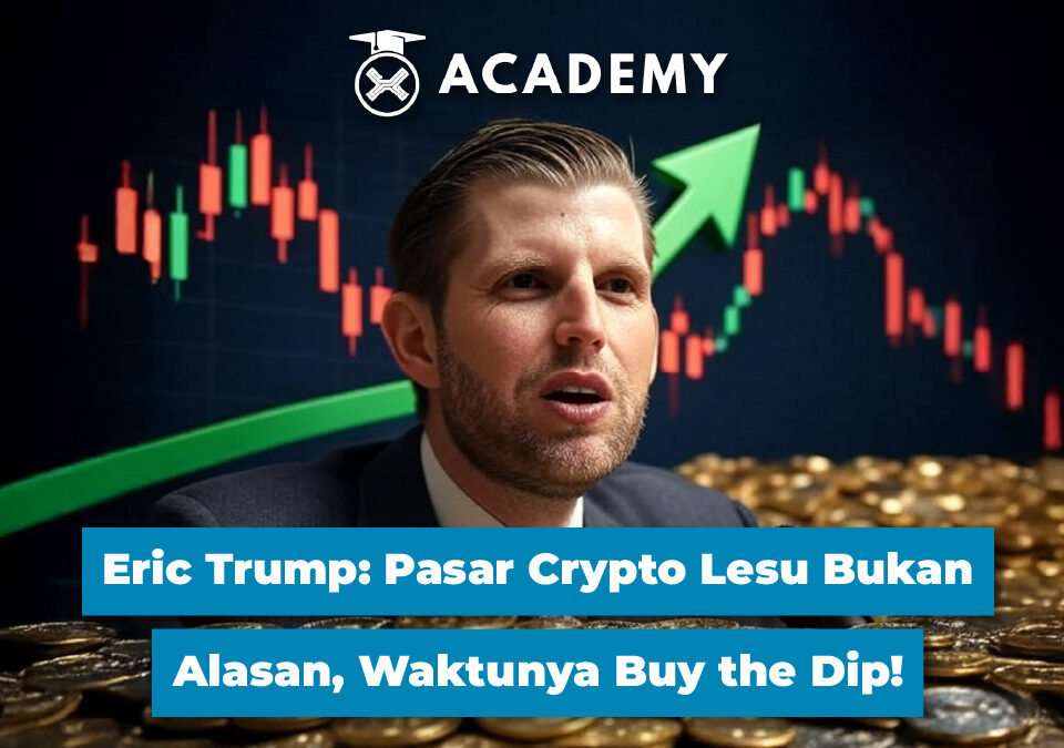 Eric Trump: Pasar Crypto Lesu Bukan Alasan, Waktunya Buy the Dip!