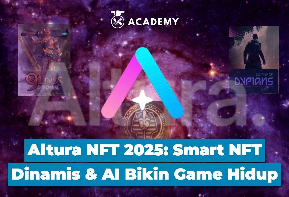 Altura NFT 2025 Smart NFT Dinamis & AI Bikin Game Hidup