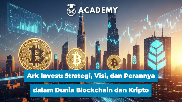 Ark Invest: Strategi, Visi, & Perannya dalam Dunia Blockchain dan Kripto