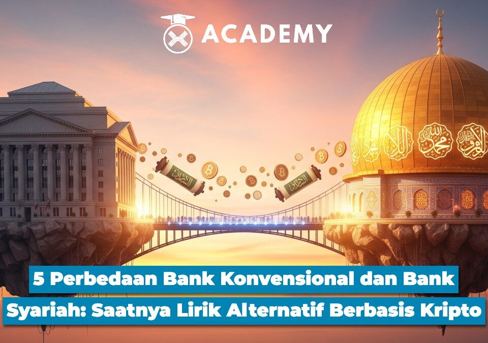 5 Perbedaan Bank Konvensional dan Bank Syariah: Saatnya Lirik Alternatif Berbasis Kripto?