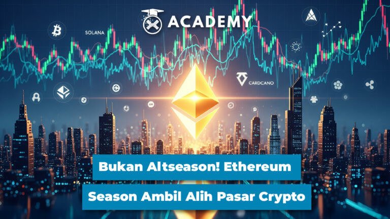 Bukan Altseason! Ethereum Season Ambil Alih Pasar Crypto