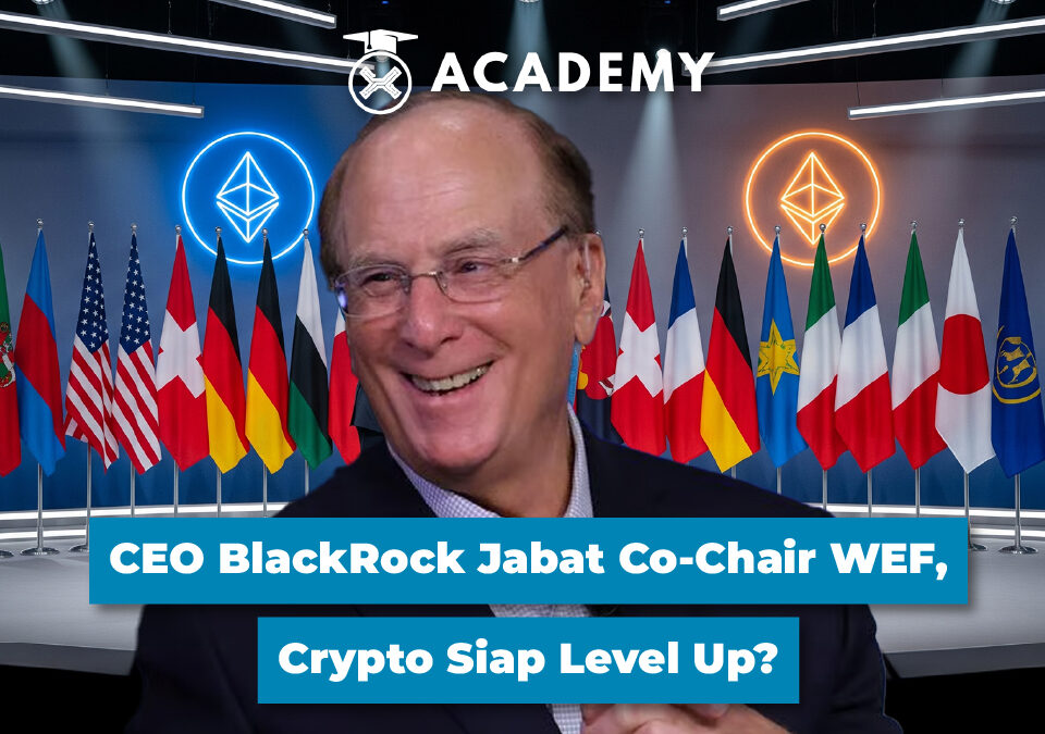 CEO BlackRock Jabat Co-Chair WEF, Crypto Siap Level Up?