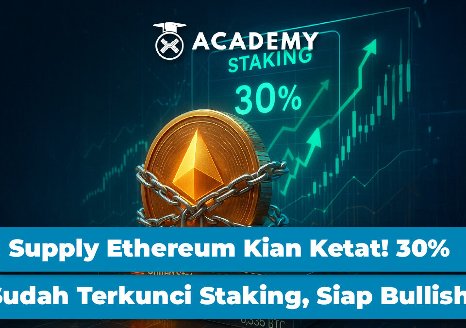 Supply Ethereum Kian Ketat! 30% Sudah Terkunci Staking, Siap Bullish?