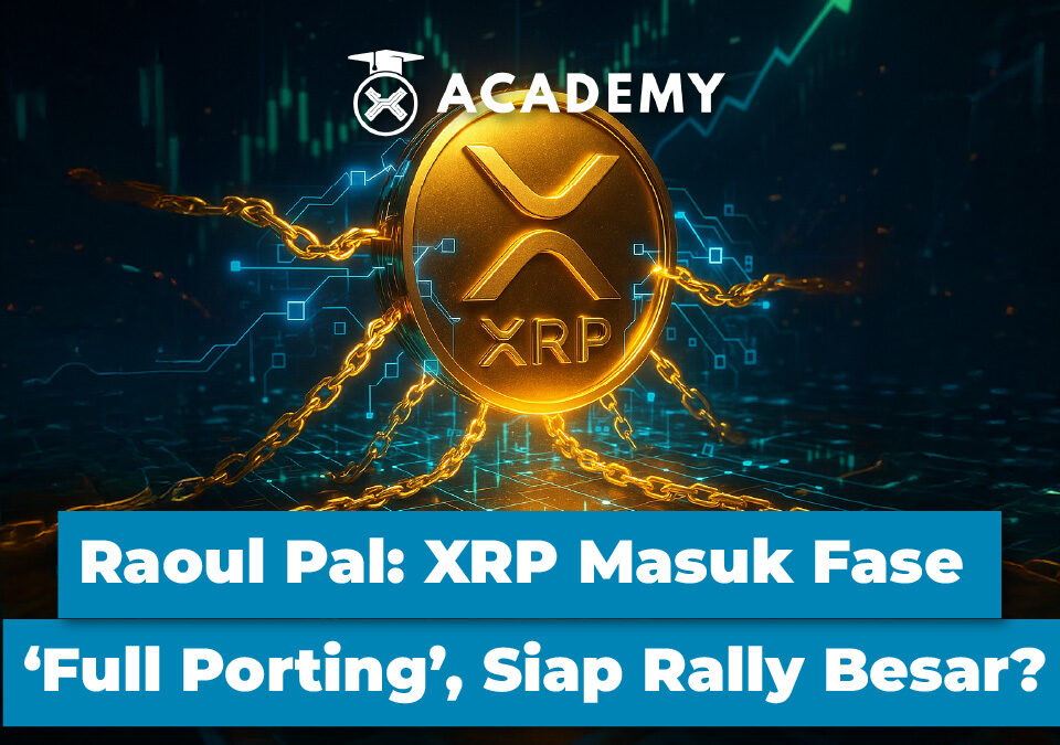 Analis Raoul Pal: XRP Masuk Fase ‘Full Porting’, Siap Rally Besar?