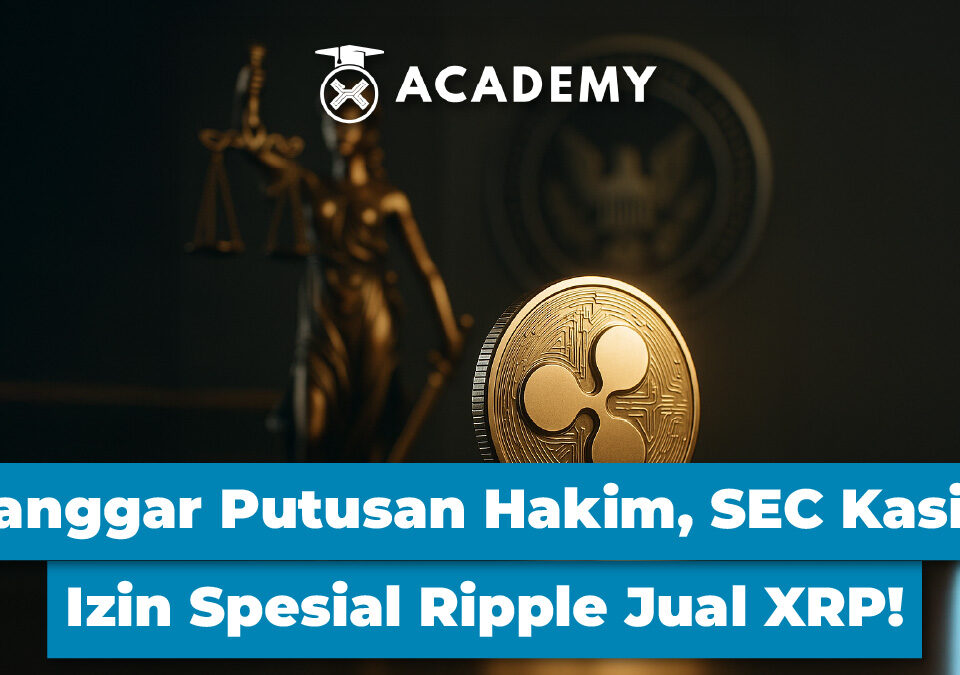 Langgar Putusan Hakim, SEC Kasih Izin Spesial Ripple Jual XRP!