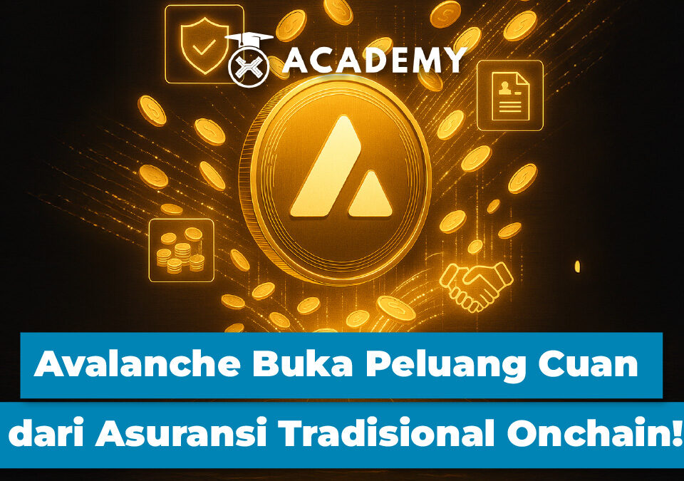 Avalanche Buka Peluang Cuan dari Asuransi Tradisional On Chain!