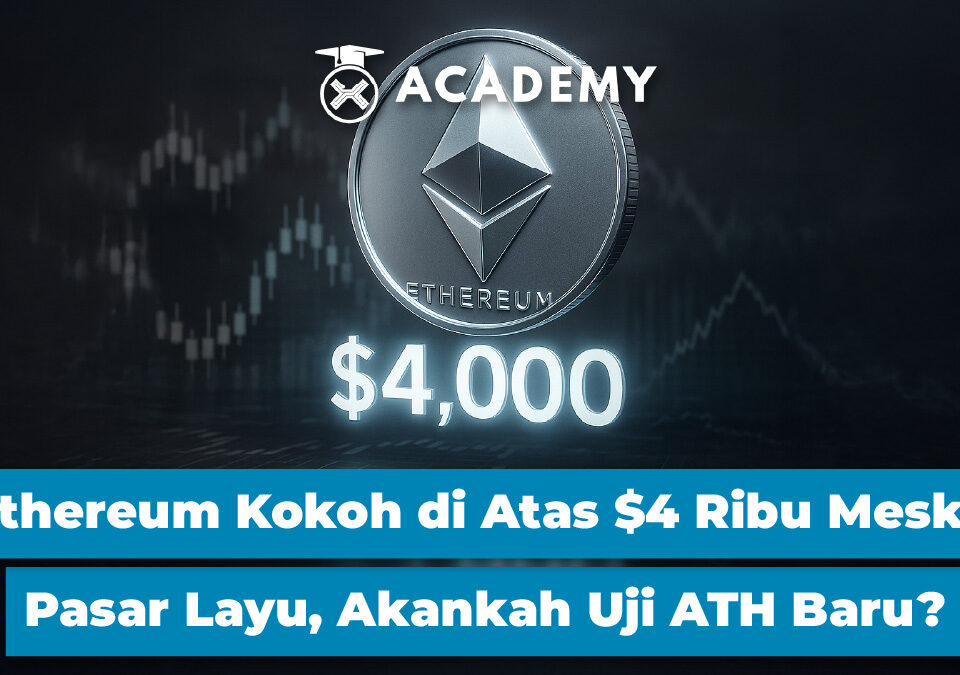 Ethereum Kokoh di Atas $4 Ribu Meski Pasar Layu, Akankah Uji ATH Baru?