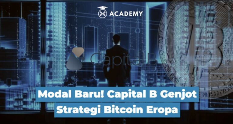 Modal Baru! Capital B Genjot Strategi Bitcoin Eropa