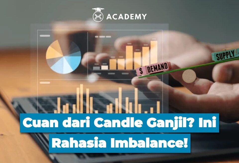 Cuan dari Candle Ganjil? Ini Rahasia Imbalance!