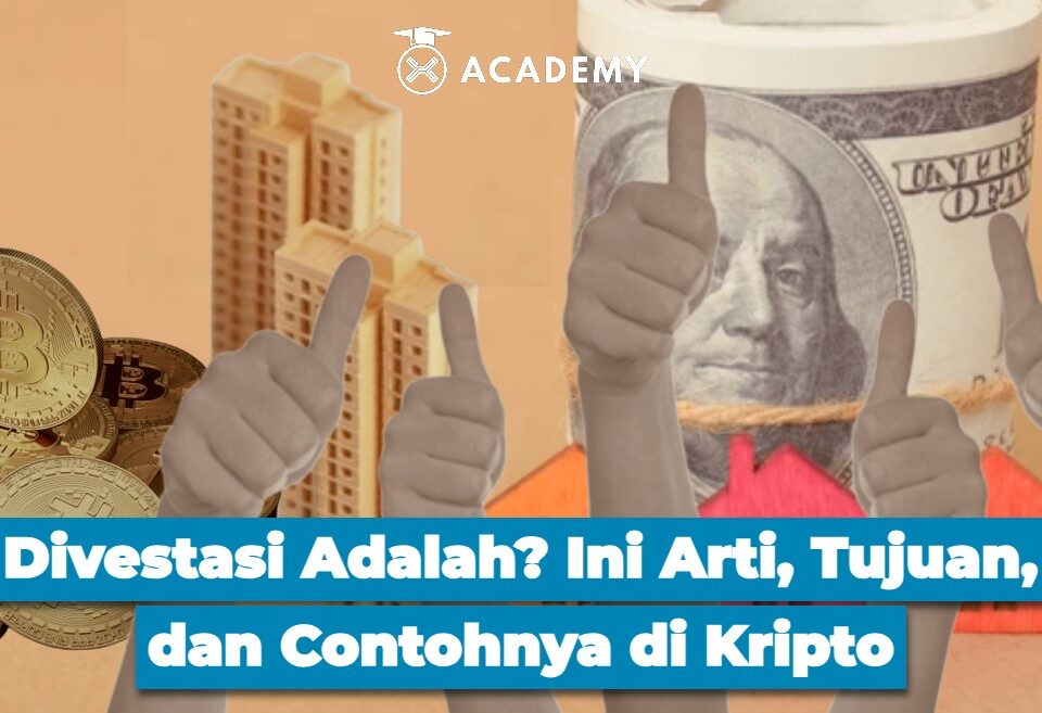 Divestasi Adalah? Ini Arti, Tujuan, dan Contohnya di Kripto