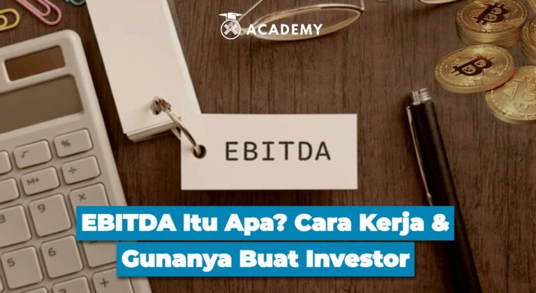 EBITDA Itu Apa? Cara Kerja & Gunanya Buat Investor