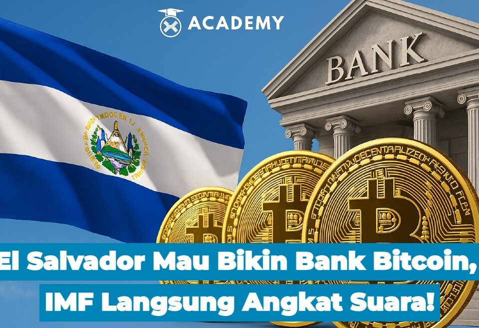 El Salvador Mau Bikin Bank Bitcoin, IMF Langsung Angkat Suara!