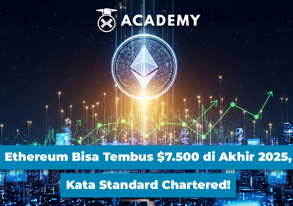Ethereum Bisa Tembus $7.500 di Akhir 2025, Kata Standard Chartered!