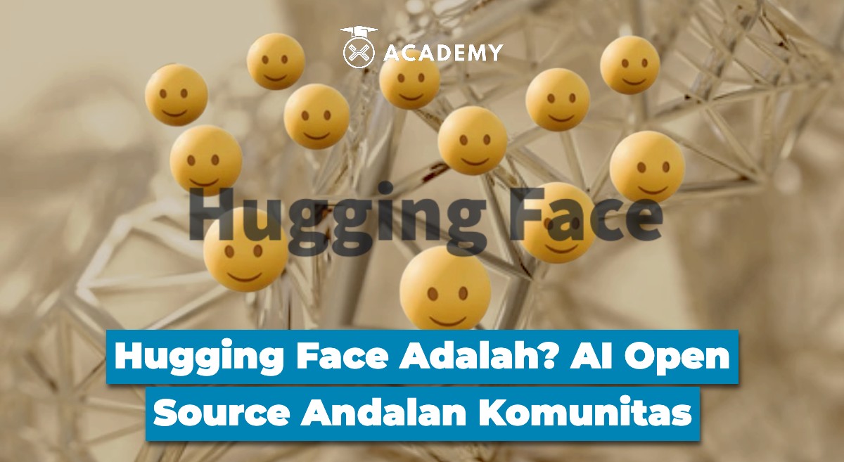 Hugging Face Adalah? AI Open Source Andalan Komunitas