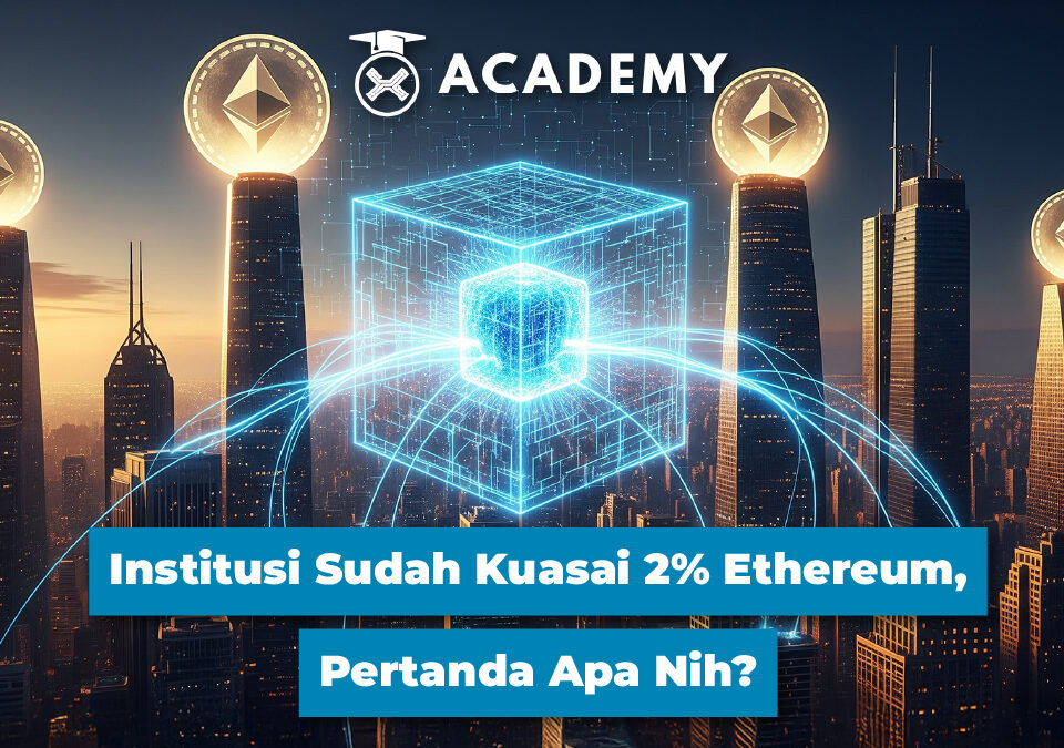 Institusi Sudah Kuasai 2% Ethereum, Pertanda Apa Nih?