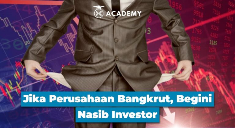 Jika Perusahaan Bangkrut, Begini Nasib Investor