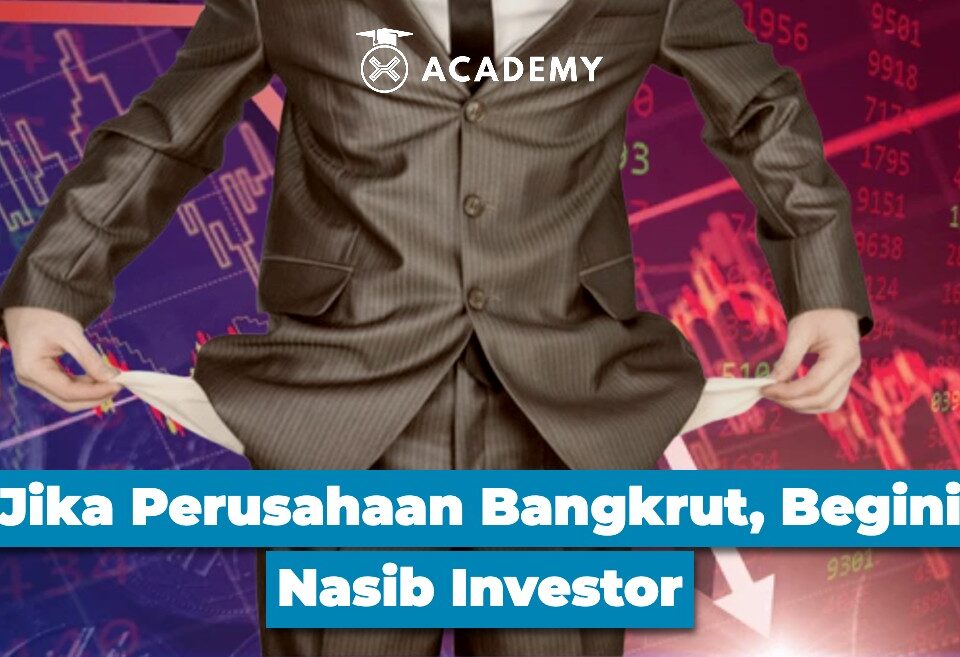 Jika Perusahaan Bangkrut, Begini Nasib Investor