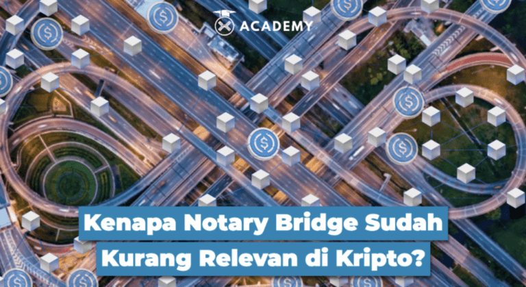 Kenapa Notary Bridge Sudah Kurang Relevan di Kripto?