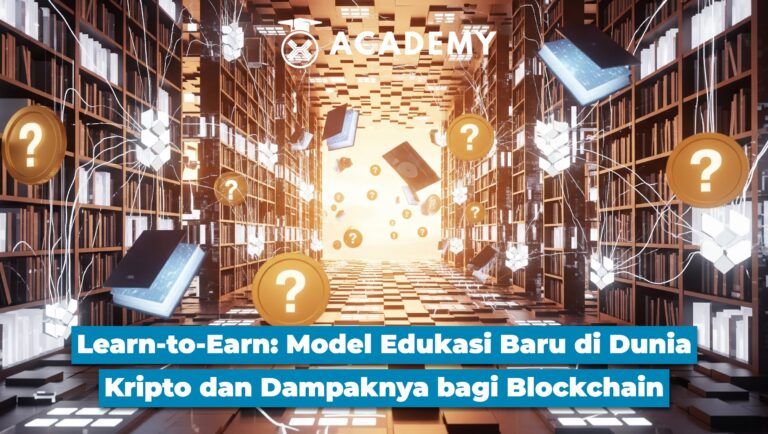 Learn-to-Earn: Model Edukasi Baru di Dunia Kripto dan Dampaknya bagi Blockchain