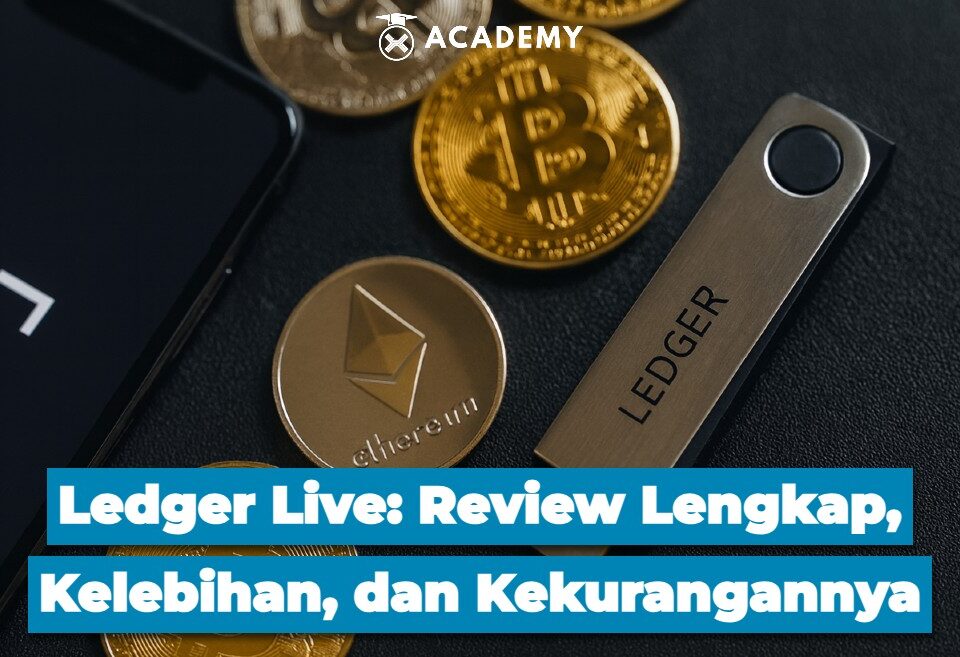 Ledger Live Review Lengkap, Kelebihan, dan Kekurangannya