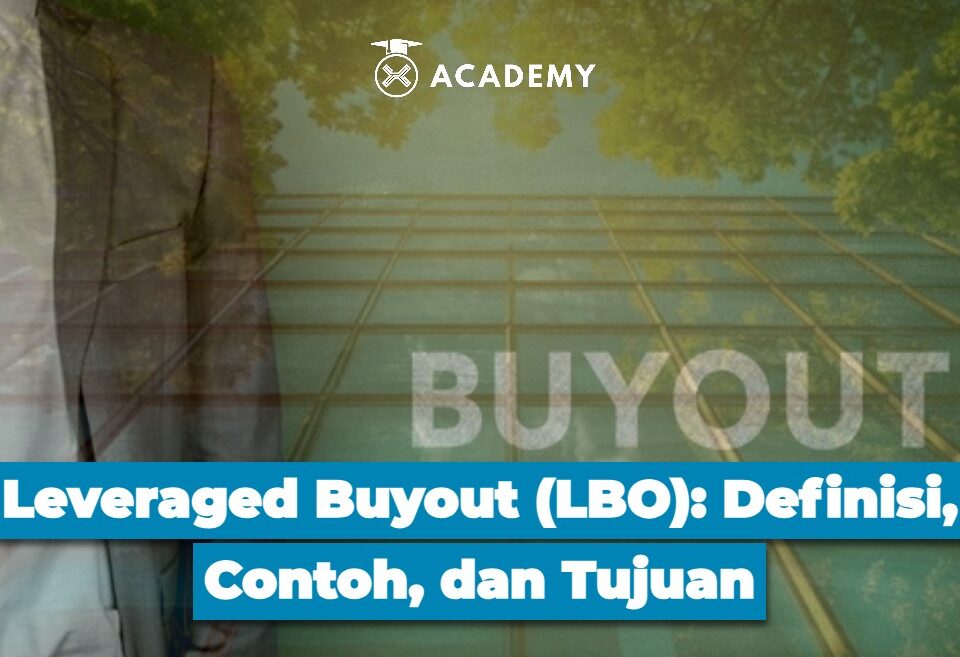 Leveraged Buyout (LBO) Definisi, Contoh, dan Tujuan