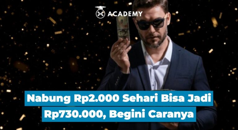 Nabung Rp2.000 Sehari Bisa Jadi Rp730.000, Begini Caranya