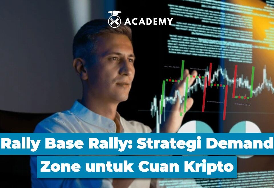 Rally Base Rally Strategi Demand Zone untuk Cuan Kripto
