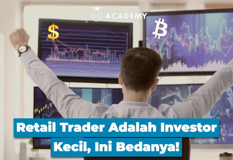 Retail Trader Adalah Investor Kecil, Ini Bedanya!