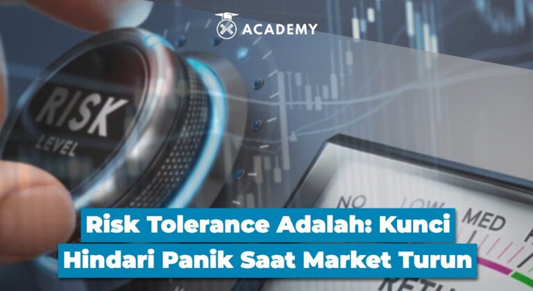 Risk Tolerance Adalah: Kunci Hindari Panik Saat Market Turun