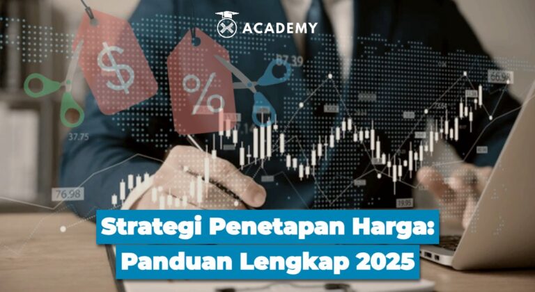 Strategi Penetapan Harga: Panduan Lengkap 2025