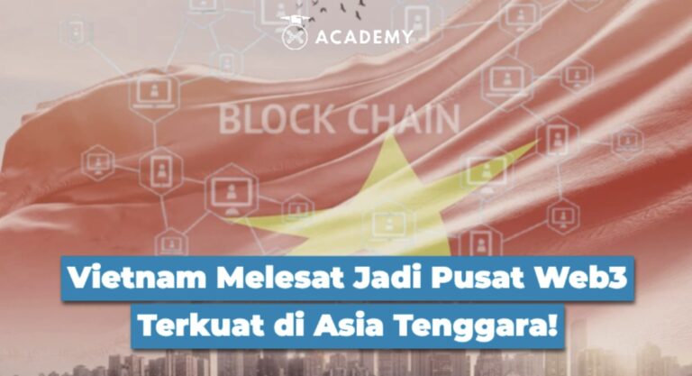 Vietnam Melesat Jadi Pusat Web3 Terkuat di Asia Tenggara!