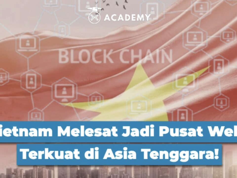 Vietnam Melesat Jadi Pusat Web3 Terkuat di Asia Tenggara!