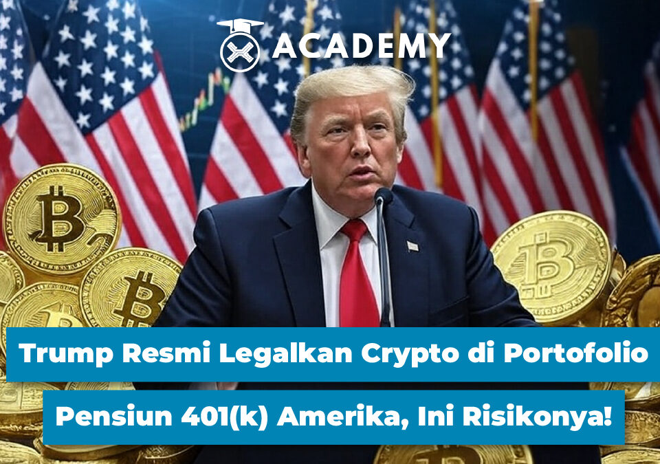Trump Resmi Legalkan Crypto di Portofolio Pensiun 401(k) Amerika, Ini Risikonya!