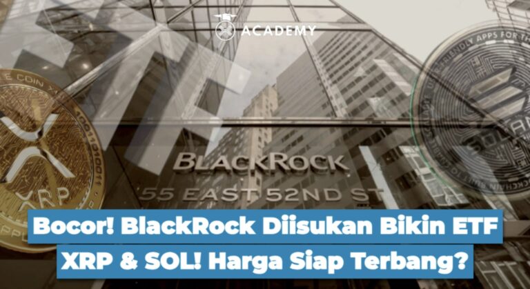 Bocor! BlackRock Diisukan Bikin ETF XRP & SOL! Harga Siap Terbang?