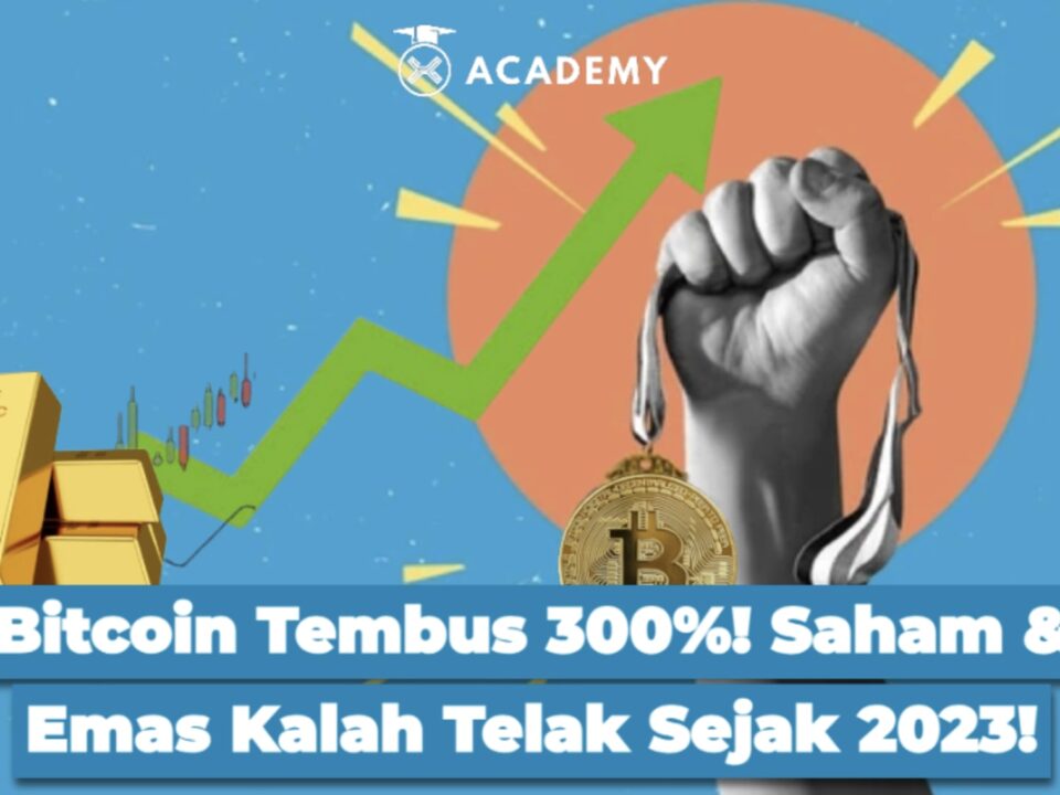 Bitcoin Tembus 300%! Saham & Emas Kalah Telak Sejak 2023!