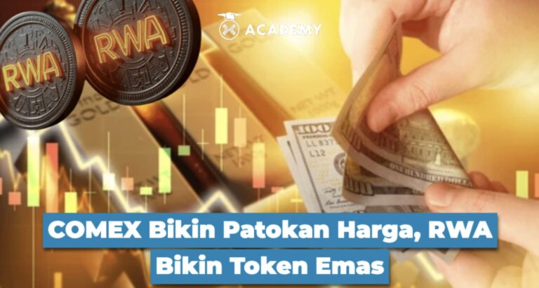 COMEX Bikin Patokan Harga, RWA Bikin Token Emas