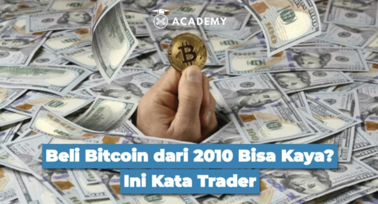 Beli Bitcoin dari 2010 Bisa Kaya? Ini Kata Trader