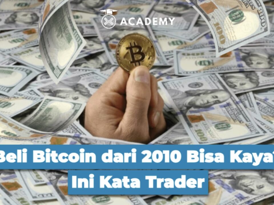 Beli Bitcoin dari 2010 Bisa Kaya? Ini Kata Trader