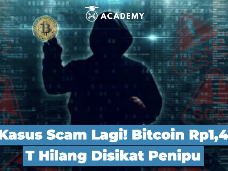 Kasus Scam Lagi! Bitcoin Rp1,4 T Hilang Disikat Penipu