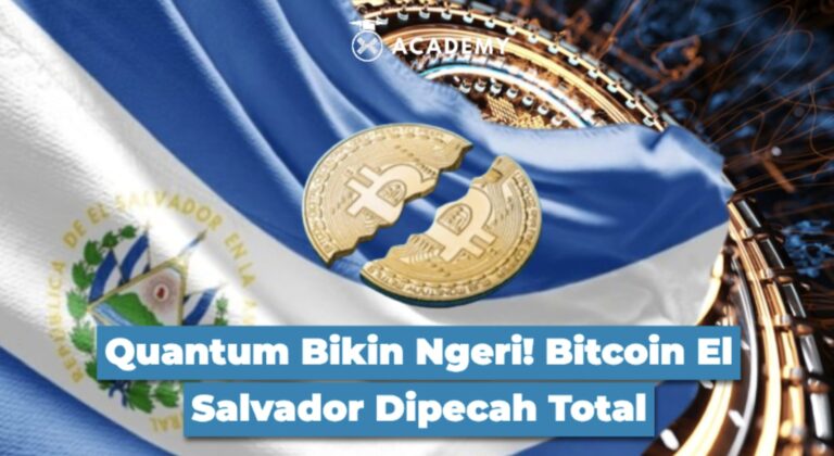 Quantum Bikin Ngeri! Bitcoin El Salvador Dipecah Total