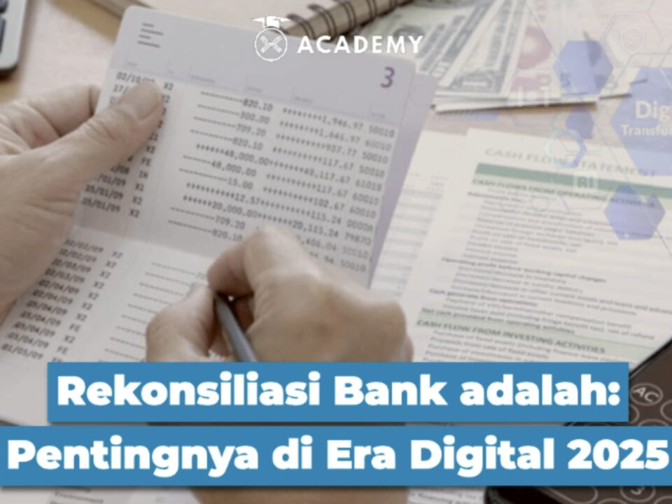 Rekonsiliasi Bank adalah: Pentingnya di Era Digital 2025