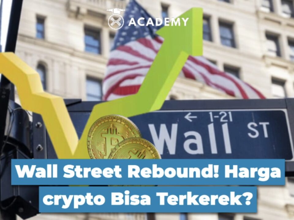 Wall Street Rebound! Harga Kripto Bisa Terkerek?